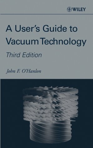 A User's Guide to Vacuum Technology, 3rd Edition